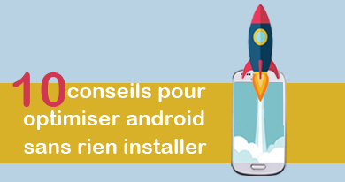 comment optimiser android